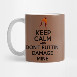 Keep Calm and Don't Ruttin' Damage Mine Small Hat Mug